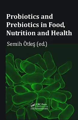 E-Book (pdf) Probiotics and Prebiotics in Food, Nutrition and Health von Semih Otles