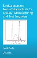 E-Book (pdf) Equivalence and Noninferiority Tests for Quality, Manufacturing and Test Engineers von Scott Pardo