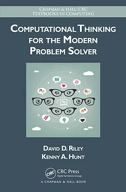 E-Book (pdf) Computational Thinking for the Modern Problem Solver von David Riley, Kenny A. Hunt