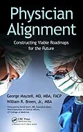E-Book (epub) Physician Alignment von George Mayzell MD MBA FACP, William R. Breen Jr.