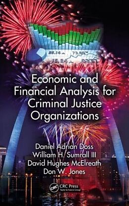 Fester Einband Economic and Financial Analysis for Criminal Justice Organizations von Daniel Adrian Doss, William H. Sumrall III, David H. McElreath