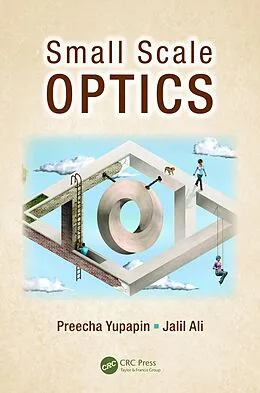 PDF Small Scale Optics von Preecha Yupapin, Jalil Ali