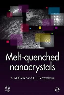 E-Book (pdf) Melt-Quenched Nanocrystals von A. M. Glezer, I. E. Permyakova
