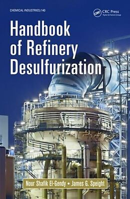 Fester Einband Handbook of Refinery Desulfurization von Nour Shafik El-Gendy, James G. Speight