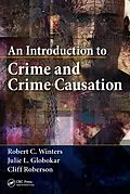 E-Book (pdf) An Introduction to Crime and Crime Causation von Robert C. Winters, Julie L. Globokar, Cliff Roberson