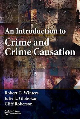 E-Book (pdf) An Introduction to Crime and Crime Causation von Robert C. Winters, Julie L. Globokar, Cliff Roberson