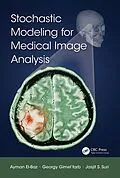 PDF Stochastic Modeling for Medical Image Analysis von Ayman El-Baz, Georgy Gimel'Farb, Jasjit S. Suri