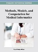 Livre Relié Methods, Models, and Computation for Medical Informatics de 