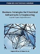 Fester Einband Business Strategies for Electrical Infrastructure Engineering von Reginald Wilson, Hisham Younis