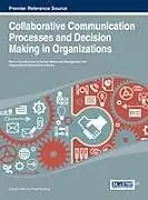 Fester Einband Collaborative Communication Processes and Decision Making in Organizations von
