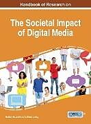 Fester Einband Handbook of Research on the Societal Impact of Digital Media von 