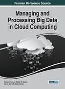 Fester Einband Managing and Processing Big Data in Cloud Computing von