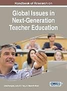 Livre Relié Handbook of Research on Global Issues in Next-Generation Teacher Education de 