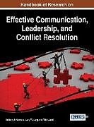 Livre Relié Handbook of Research on Effective Communication, Leadership, and Conflict Resolution de 