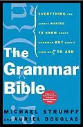 E-Book (epub) The Grammar Bible von Michael Strumpf, Auriel Douglas