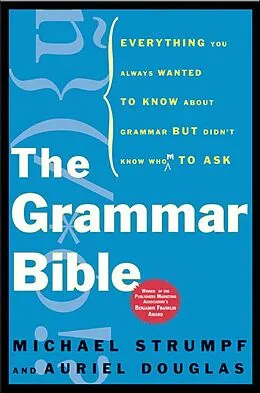 E-Book (epub) The Grammar Bible von Michael Strumpf, Auriel Douglas