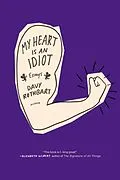E-Book (epub) My Heart Is an Idiot von Davy Rothbart