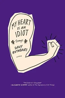 E-Book (epub) My Heart Is an Idiot von Davy Rothbart