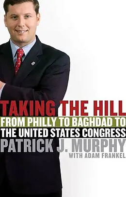 E-Book (epub) Taking the Hill von Patrick J. Murphy, Adam Frankel