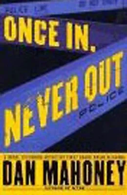 E-Book (epub) Once In, Never Out von Dan Mahoney
