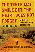 E-Book (epub) The Teeth May Smile but the Heart Does Not Forget von Andrew Rice