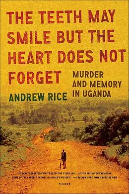 E-Book (epub) The Teeth May Smile but the Heart Does Not Forget von Andrew Rice