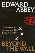 E-Book (epub) Beyond the Wall von Edward Abbey