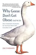 E-Book (epub) Why Geese Don't Get Obese (And We Do) von Eric P. Widmaier