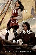 E-Book (epub) Child of a Hidden Sea von A. M. Dellamonica