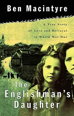 E-Book (epub) The Englishman's Daughter von Ben Macintyre