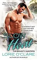 E-Book (epub) Slow Heat von Lorie O'Clare