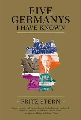 E-Book (epub) Five Germanys I Have Known von Fritz Stern