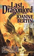 E-Book (epub) The Last Dragonlord von Joanne Bertin