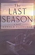 E-Book (epub) The Last Season von Ronald Florence