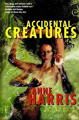 E-Book (epub) Accidental Creatures von Anne Harris