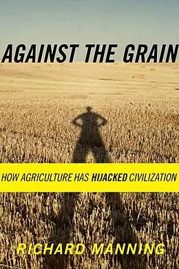 E-Book (epub) Against the Grain von Richard Manning