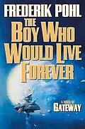 E-Book (epub) The Boy Who Would Live Forever von Frederik Pohl
