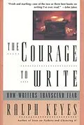 E-Book (epub) The Courage to Write von Ralph Keyes