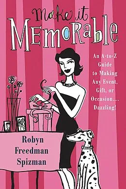 E-Book (epub) Make It Memorable von Robyn Freedman Spizman
