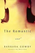 E-Book (epub) The Romantic von Barbara Gowdy