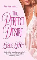 E-Book (epub) The Perfect Desire von Leslie Lafoy