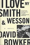 E-Book (epub) I Love My Smith & Wesson von David Bowker