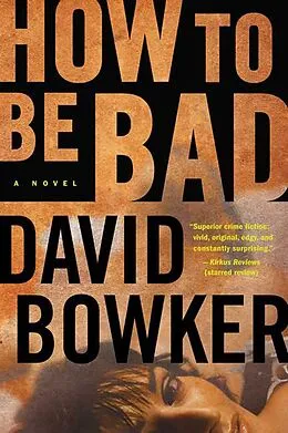 E-Book (epub) How to Be Bad von David Bowker