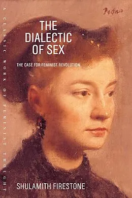 E-Book (epub) The Dialectic of Sex von Shulamith Firestone