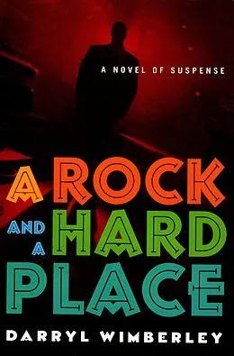 E-Book (epub) A Rock and a Hard Place von Darryl Wimberley