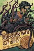 E-Book (epub) The Monster War von Alan Gratz, Brett Helquist