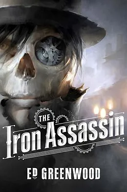 E-Book (epub) The Iron Assassin von Ed Greenwood