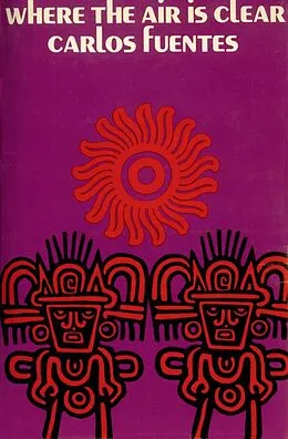 E-Book (epub) Where the Air Is Clear von Carlos Fuentes