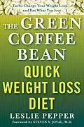 E-Book (epub) The Green Coffee Bean Quick Weight Loss Diet von Leslie Pepper