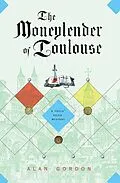E-Book (epub) The Moneylender of Toulouse von Alan Gordon